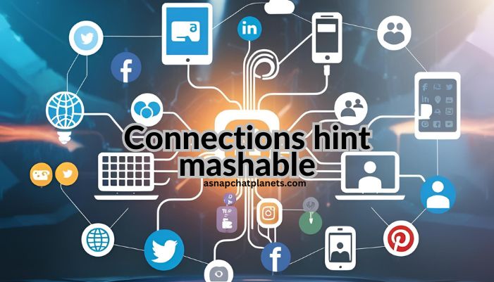 Mashable Connections Today